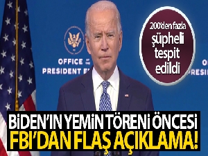 Biden'ın yemin töreni öncesi FBI'dan flaş açıklama