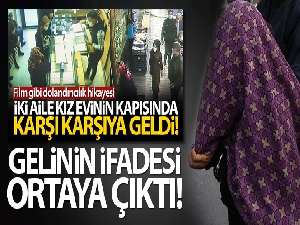 Mersin'de evlendirme vaadiyle dolandırıcılık olayı! Gelinin ifadesi ortaya çıktı!
