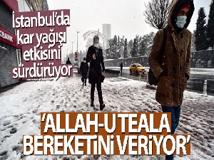 Kar yağışını gören vatandaş: 'Allah-u Teala bereketini veriyor'