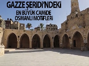 Gazze Şeridi'nin en büyük camisini Osmanlı motifleri süslüyor