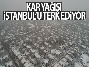 Kar yağışı bugün İstanbul'u terk ediyor