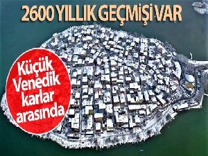 2600 yıllık geçmişi var...Küçük Venedik karlar arasında böyle görüntülendi