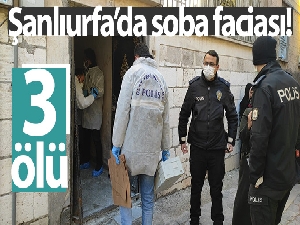 Şanlıurfa'da soba faciası: 3 ölü
