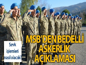 Askerlik ve bedelli askerlik yerleri MSB tarafından açıklandı