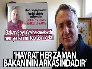 Bakan Soylu'nun annesine sosyal medyadan hakaret etti, hemşerilerinin tepkisini çekti