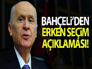 MHP Genel Başkanı Bahçeli: 'Türkiye'nin gündeminde erken seçim yoktur'