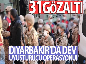 Diyarbakır'da dev uyuşturucu operasyonu: 31 gözaltı