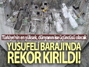 Yusufeli Barajı'nda dökülen 4 milyon metreküp betonla rekor kırıldı