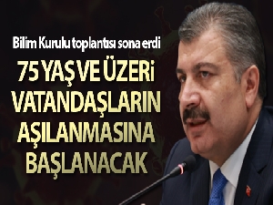 Bakan Koca: 'Yarın sabahtan itibaren 75 yaş üzeri grup aşılanacak'