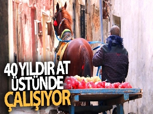 40 yıldır at üstünde çalışıyor