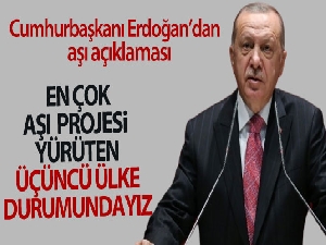 Cumhurbaşkanı Erdoğan: "ABD ve Çin'den sonra COVİD-19 konusunda en çok aşı projesi yürüten üçüncü ülke durumundayız"