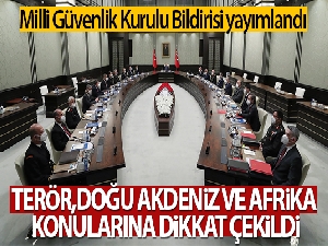 Milli Güvenlik Kurulu Bildirisi yayımlandı