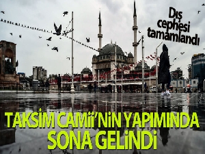 Taksim Camii'nin dış cephesi tamamlandı