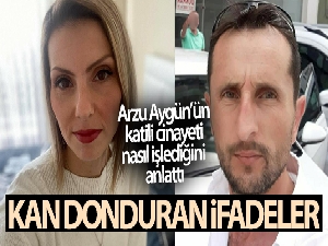 Katili Arzu Aygün'ü evinden alıp kurusıkıdan çevirme silahla vurmuş