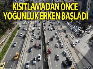 İstanbul'da hafta sonu kısıtlaması öncesi trafik erken saatlerde başladı