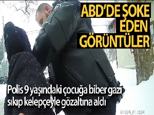 ABD'de polis 9 yaşındaki çocuğa biber gazı sıkıp kelepçeyle gözaltına aldı