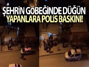 Şehrin göbeğinde düğün yapanlara polis baskını