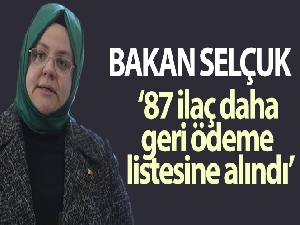 Bakan Selçuk: 87 ilaç daha geri ödeme listesine alındı