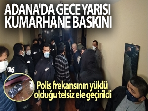 Adana'da gece yarısı kumarhane baskını