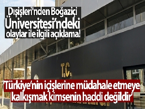 Dışişleri Bakanlığından sert Boğaziçi tepkisi