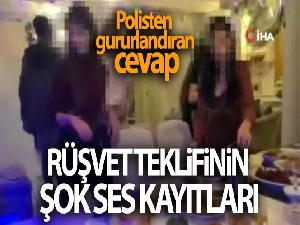 Rüşvet teklifinin şok ses kayıtları