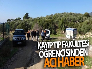 Kayıp tıp fakültesi öğrencisinden acı haber