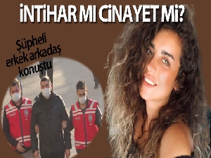 8. kattan beton zemine düşerek ölen Özgecan'ın erkek arkadaşının ifadeleri ortaya çıktı