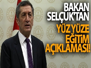 Milli Eğitim Bakanı Selçuk'tan yüz yüze eğitim açıklaması!
