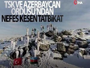 TSK ve Azerbaycan Ordusu'ndan nefes kesen tatbikat