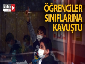 Öğrenciler sınıflarına kavuştu