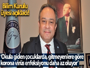 Bilim Kurulu Üyesi İlhan: 'Okula giden çocuklarda gitmeyenlere göre korona virüs enfeksiyonu daha az oluyor'