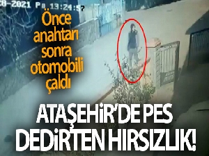 Ataşehir'de pes dedirten hırsızlık: Önce anahtarı sonra otomobili çaldı