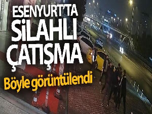 Esenyurt'ta yaşanan silahlı çatışmanın görüntüleri ortaya çıktı