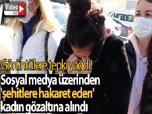 Sosyal medya üzerinden 'şehitlere hakaret eden' kadın adli kontrol şartıyla serbest bırakıldı