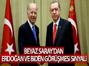 Beyaz Saray'dan Erdoğan ve Biden görüşmesi sinyali