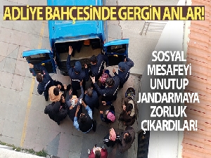 Adliye bahçesinde gergin anlar