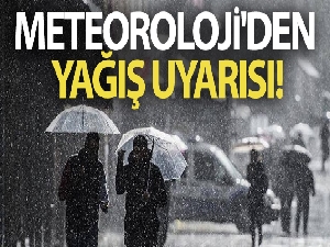 Meteoroloji'den yağış uyarısı! Bu illerde yaşayanlar dikkat