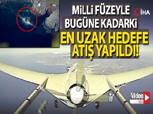 Milli füzeyle bugüne kadarki en uzak hedefe atış yapıldı
