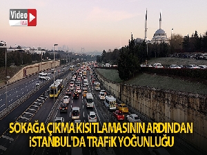 Sokağa çıkma kısıtlamasının ardından İstanbul'da trafik yoğunluğu