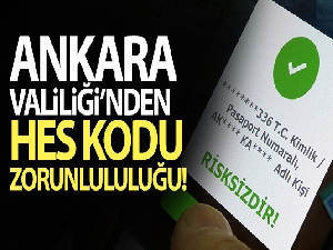 Ankara Valiliği'nden HES Kodu zorunluluğu