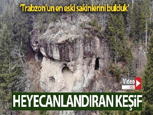 Trabzon'da heyecanlandıran keşif