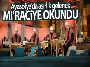 Ayasofya'da Mi'raciye okundu