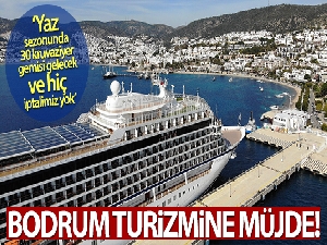 Bodrum turizmine müjde: 30 kurvaziyer gemisi sezonda ilçeye demir atacak