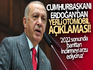 Cumhurbaşkanı Erdoğan'dan yerli otomobil açıklaması!