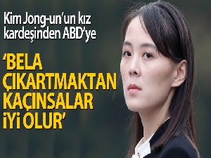Kim Jong-un'un kız kardeşinden ABD'ye sert sözler: "Bela çıkartmaktan kaçınsalar iyi olur"
