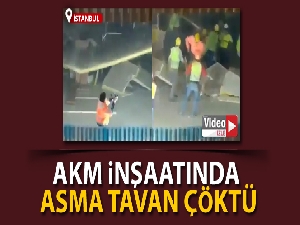 AKM inşaatında asma tavanın çökme anı kamerada