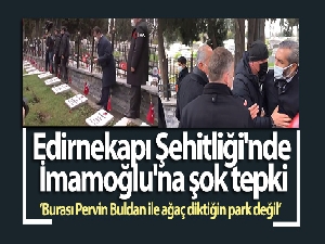 Edirnekapı Şehitliği'nde İmamoğlu'na şok tepki