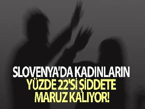 Slovenya'da kadınların yüzde 22'si şiddete maruz kalıyor