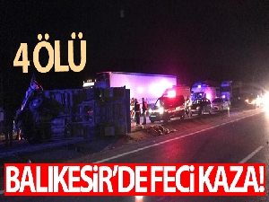 Bandırma'da feci kaza: 4 ölü