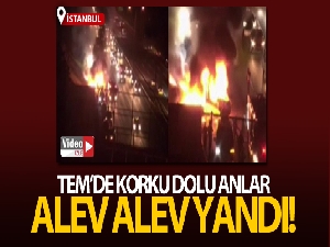 TEM otoyolunda maske yüklü kamyonetin alev alev yandığı anlar kamerada